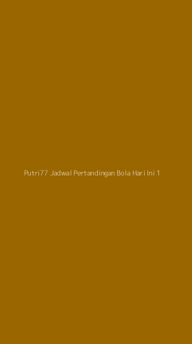 Tampilan Antarmuka Aplikasi Putri77 Jadwal Pertandingan Bola Hari Ini - 1