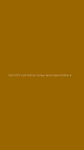 Tampilan Antarmuka Aplikasi Putri787 Link Daftar Semua Jenis Game Online - 4