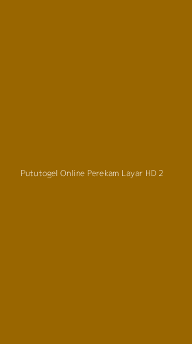 Tampilan Antarmuka Aplikasi Pututogel Online Perekam Layar Hd - 2