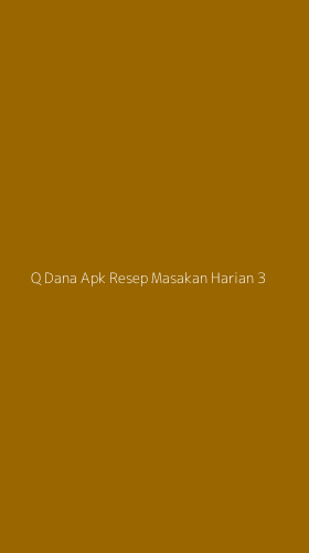 Tampilan Antarmuka Aplikasi Q Dana Apk Resep Masakan Harian - 3