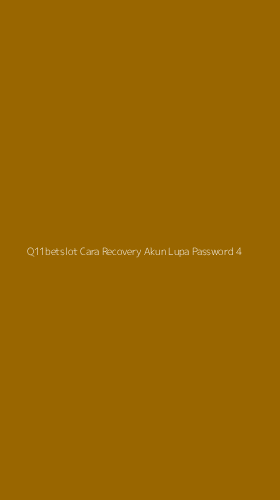 Tampilan Antarmuka Aplikasi Q11betslot Cara Recovery Akun Lupa Password - 4
