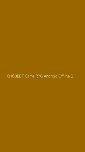 Tampilan Antarmuka Aplikasi Q168bet Game Rpg Android Offline - 2