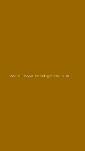 Tampilan Antarmuka Aplikasi Qbandar Jadwal Pertandingan Bola Hari Ini - 2