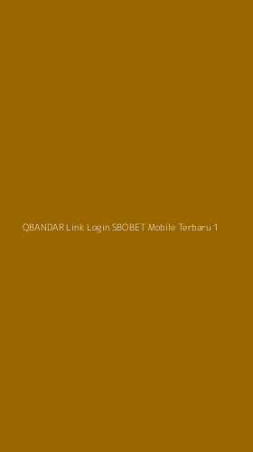 Tampilan Antarmuka Aplikasi Qbandar Link Login Sbobet Mobile Terbaru - 1