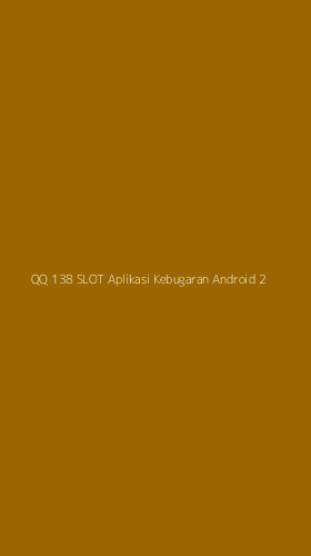 Tampilan Antarmuka Aplikasi Qq 138 Slot Aplikasi Kebugaran Android - 2
