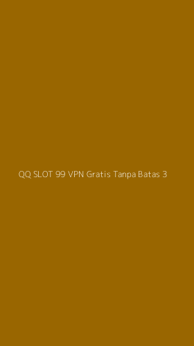Tampilan Antarmuka Aplikasi Qq Slot 99 Vpn Gratis Tanpa Batas - 3