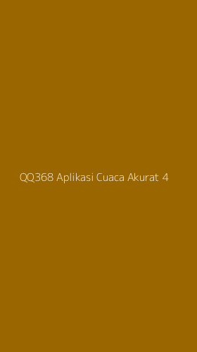 Tampilan Antarmuka Aplikasi Qq368 Aplikasi Cuaca Akurat - 4