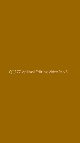 Tampilan Antarmuka Aplikasi Qq777 Aplikasi Editing Video Pro - 3