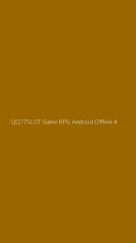 Tampilan Antarmuka Aplikasi Qq77slot Game Rpg Android Offline - 4