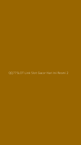 Tampilan Antarmuka Aplikasi Qq77slot Link Slot Gacor Hari Ini Resmi - 2