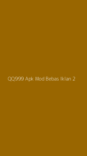 Tampilan Antarmuka Aplikasi Qq999 Apk Mod Bebas Iklan - 2