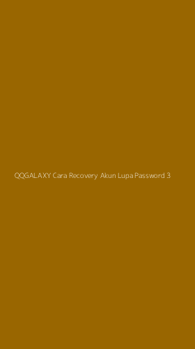 Tampilan Antarmuka Aplikasi Qqgalaxy Cara Recovery Akun Lupa Password - 3