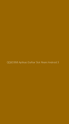 Tampilan Antarmuka Aplikasi Qqgo368 Aplikasi Daftar Slot Resmi Android - 3