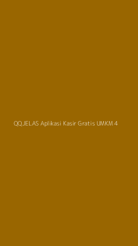 Tampilan Antarmuka Aplikasi Qqjelas Aplikasi Kasir Gratis Umkm - 4