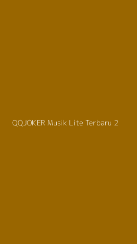 Tampilan Antarmuka Aplikasi Qqjoker Musik Lite Terbaru - 2