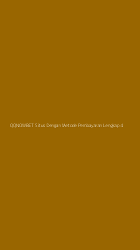 Tampilan Antarmuka Aplikasi Qqnowbet Situs Dengan Metode Pembayaran Lengkap - 4