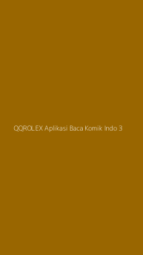 Tampilan Antarmuka Aplikasi Qqrolex Aplikasi Baca Komik Indo - 3