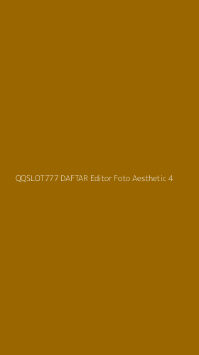 Tampilan Antarmuka Aplikasi Qqslot777 Daftar Editor Foto Aesthetic - 4