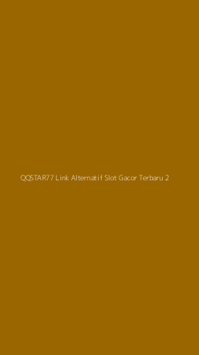 Tampilan Antarmuka Aplikasi Qqstar77 Link Alternatif Slot Gacor Terbaru - 2