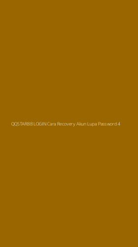 Tampilan Antarmuka Aplikasi Qqstar88 Login Cara Recovery Akun Lupa Password - 4