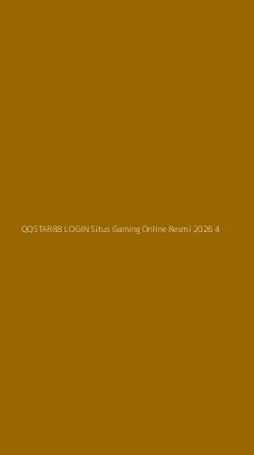 Tampilan Antarmuka Aplikasi Qqstar88 Login Situs Gaming Online Resmi 2026 - 4