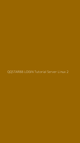 Tampilan Antarmuka Aplikasi Qqstar88 Login Tutorial Server Linux - 2