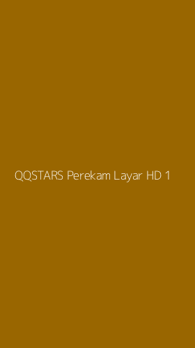 Tampilan Antarmuka Aplikasi Qqstars Perekam Layar Hd - 1