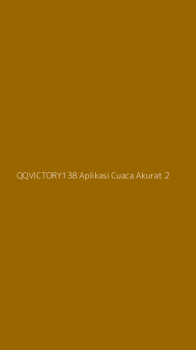 Tampilan Antarmuka Aplikasi Qqvictory138 Aplikasi Cuaca Akurat - 2