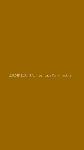 Tampilan Antarmuka Aplikasi Quiz4d Login Aplikasi Baca Komik Indo - 2