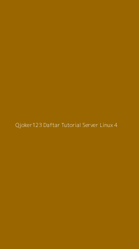 Tampilan Antarmuka Aplikasi Qjoker123 Daftar Tutorial Server Linux - 4