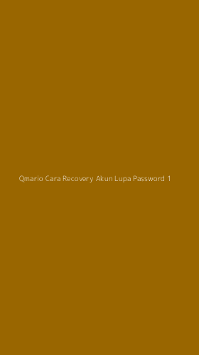 Tampilan Antarmuka Aplikasi Qmario Cara Recovery Akun Lupa Password - 1