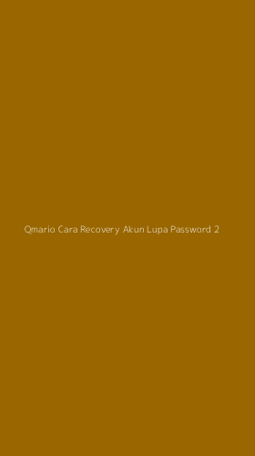 Tampilan Antarmuka Aplikasi Qmario Cara Recovery Akun Lupa Password - 2