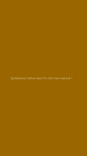 Tampilan Antarmuka Aplikasi Qq Mobilslot Daftar Akun Pro Slot Internasional - 1