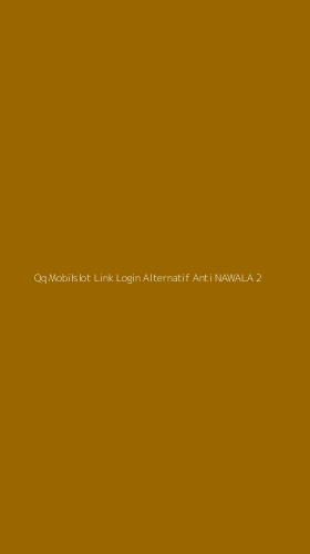Tampilan Antarmuka Aplikasi Qq Mobilslot Link Login Alternatif Anti Nawala - 2