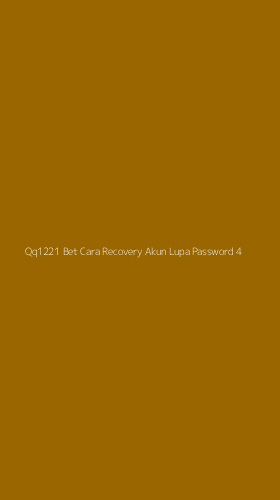 Tampilan Antarmuka Aplikasi Qq1221 Bet Cara Recovery Akun Lupa Password - 4
