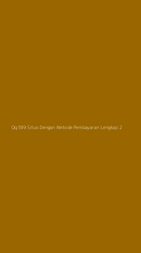 Tampilan Antarmuka Aplikasi Qq189 Situs Dengan Metode Pembayaran Lengkap - 2