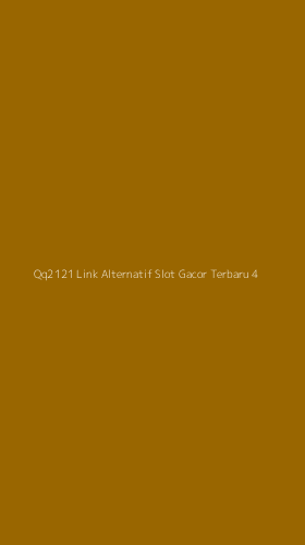 Tampilan Antarmuka Aplikasi Qq2121 Link Alternatif Slot Gacor Terbaru - 4