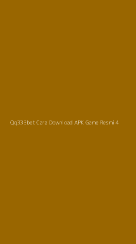 Tampilan Antarmuka Aplikasi Qq333bet Cara Download Apk Game Resmi - 4