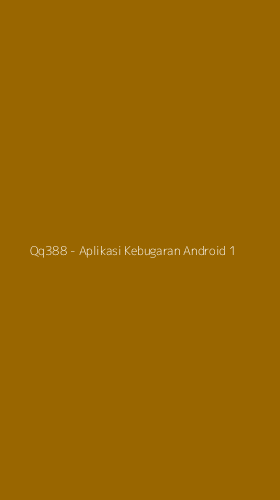 Tampilan Antarmuka Aplikasi Qq388 - Aplikasi Kebugaran Android - 1