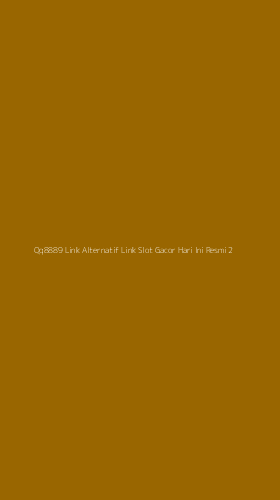 Tampilan Antarmuka Aplikasi Qq8889 Link Alternatif Link Slot Gacor Hari Ini Resmi - 2