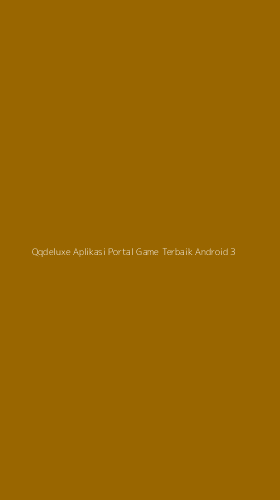 Tampilan Antarmuka Aplikasi Qqdeluxe Aplikasi Portal Game Terbaik Android - 3
