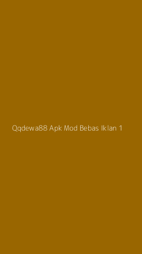 Tampilan Antarmuka Aplikasi Qqdewa88 Apk Mod Bebas Iklan - 1