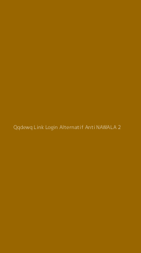 Tampilan Antarmuka Aplikasi Qqdewq Link Login Alternatif Anti Nawala - 2
