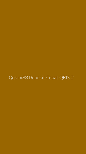 Tampilan Antarmuka Aplikasi Qqkini88 Deposit Cepat Qris - 2