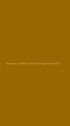 Tampilan Antarmuka Aplikasi Qqmacan Cara Recovery Akun Lupa Password - 3