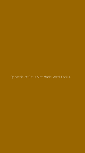 Tampilan Antarmuka Aplikasi Qqpastislot Situs Slot Modal Awal Kecil - 4