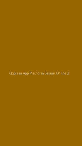 Tampilan Antarmuka Aplikasi Qqplaza App Platform Belajar Online - 2