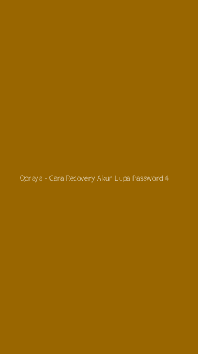 Tampilan Antarmuka Aplikasi Qqraya - Cara Recovery Akun Lupa Password - 4