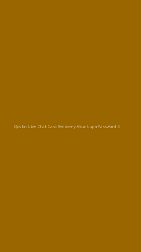 Tampilan Antarmuka Aplikasi Qqslot Live Chat Cara Recovery Akun Lupa Password - 3