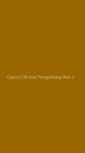 Tampilan Antarmuka Aplikasi Qqslot138 Alat Pengembang Web - 2